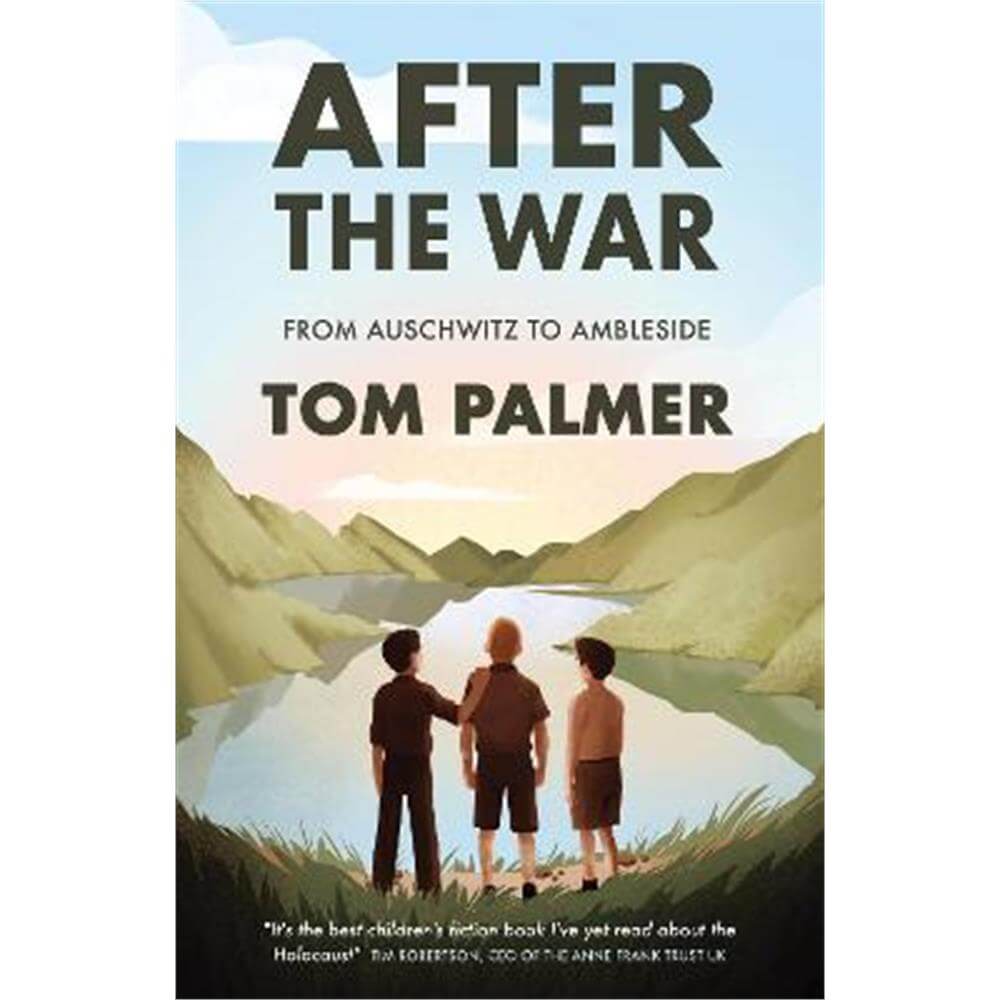 After the War: From Auschwitz to Ambleside (Paperback) - Tom Palmer